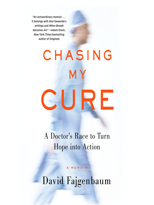 Title details for Chasing My Cure by David Fajgenbaum - Available
